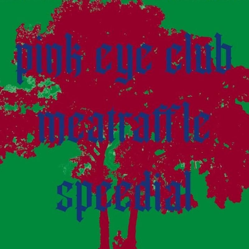 Pink Eye Club [Album Launch], Meatraffle, Speedial